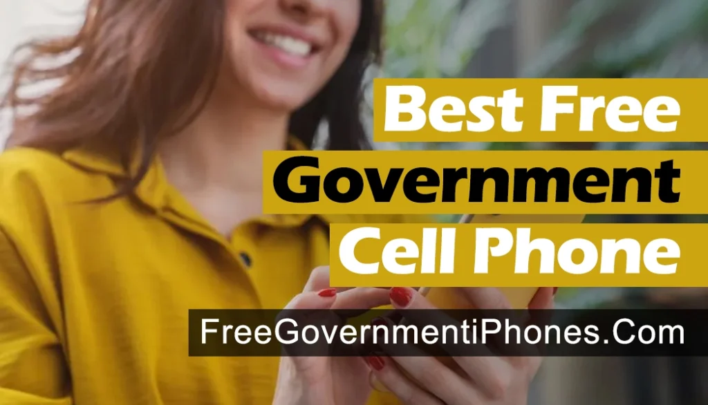 Best Free Government Cell Phone
