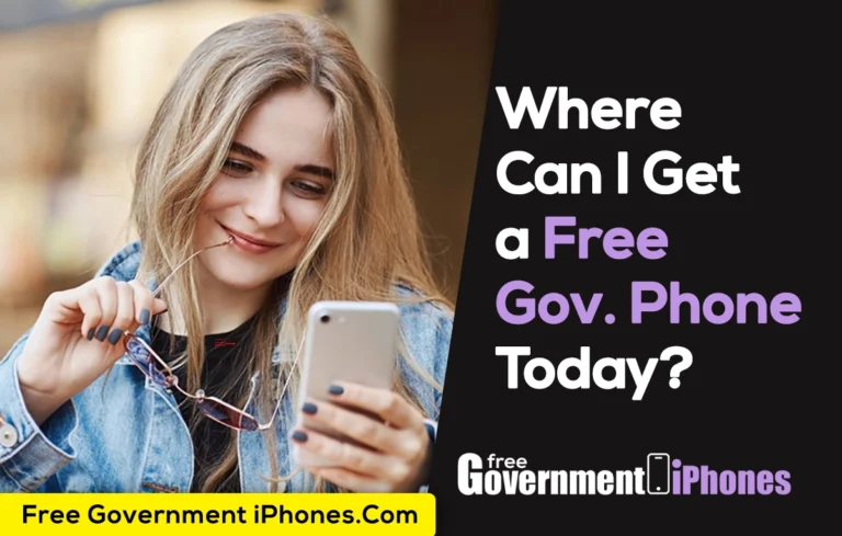 Where Can I Get a Free Government Phone Today