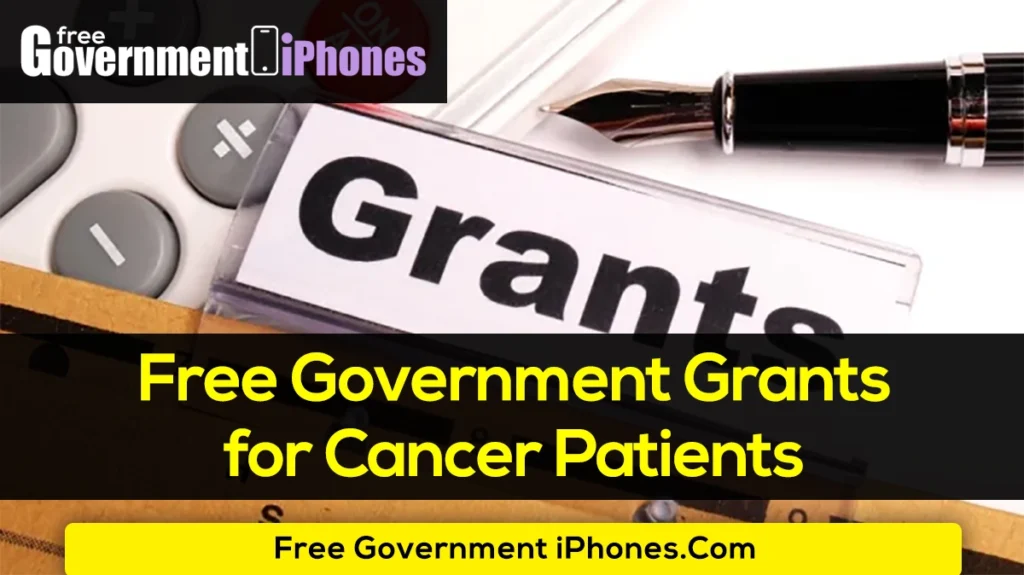 Free Government Grants for Cancer Patients