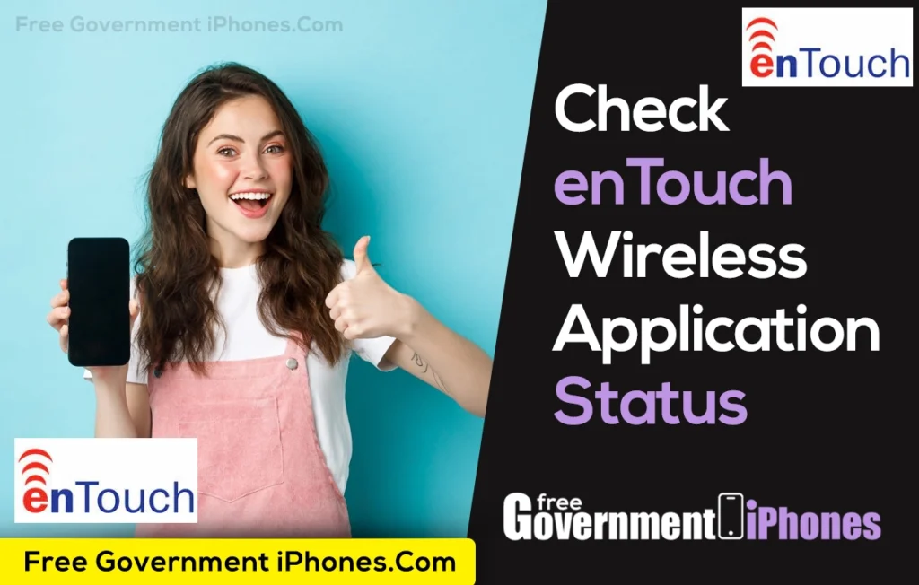 How to Check enTouch Wireless Application Status